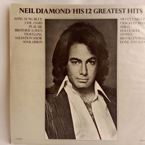 Neil Diamond: His 12 Greatest Hits, Neil Diamond, venta vinilo de Neil Diamond, Tienda de vinilos online, venta vinilos Chile, Tienda de vinilos Santiago, Pop-Rock, balada en inglés, venta vinilos de Pop-Rock