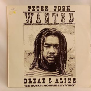 Peter Tosh: Wanted Dread & Alive = Se Busca Horrible Y Vivo, Peter Tosh, venta vinilos de Peter Tosh, Reggae, venta de discos de Reggae, vinilos online Reggae, Tienda vinilos Providencia