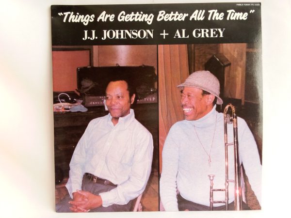 J.J. Johnson + Al Grey: Things Are Getting Better All The Time, J.J. Johnson, Al Grey, Jazz, venta vinilos de Jazz, tienda vinilos de Jazz, vinilos de Jazz en oferta, vinilos Jazz Santiago