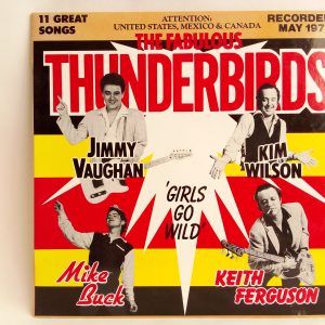 The Fabulous Thunderbirds: Girls Go Wild, The Fabulous Thunderbirds, vinilos de The Fabulous Thunderbirds, Blues Rock, Texas Blues, venta vinilos de Blues Rock, discos de vinilo de Texas Blues, vinilos de rock, vinilos de rock onlime, vinilos rock baratos, tienda de vinilos Santiago, vinilos Chile | www.vinitrola.cl