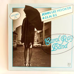 Carol Ray Band: John Lee Hooker + J.L.H. 83, funk, vinilos de funk. Oferta vinilos 12', vinilos Dj venta, tienda online de vinilos