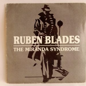 Rubén Blades: The Miranda Syndrome, Rubén Blades, vinilos de Rubén Blades, Salsa, vinilos Salsa Chile, Tienda de vinilos, discos de vinilo, vinilos en oferta, vinilos Chile