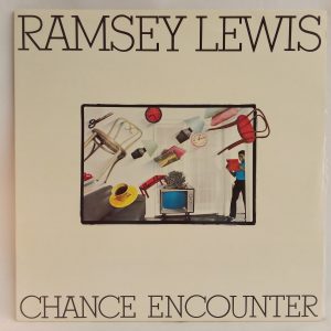 Ramsey Lewis: Chance Encounter, Ramsey Lewis, Smooth Jazz, Jazz-Funk, vinilos de Jazz, vinilos Jazz Chile, vinilos chile, vinilos Santiago