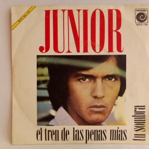 Junior: El Tren De Las Penas Mias / Tu Sombra, Junior, Balada en español, pop español, vinilos chile, vinilos en oferta, discos de vinilo Santiago