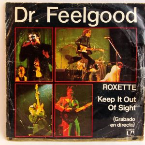 Dr. Feelgood: Roxette / Keep It Out Of Sight, vinilos de Dr. Feelgood, vinilos Chile, Vinilos Providencia Santiago, venta de vinilos en Santiago, vinilos en Oferta, Rock Garage, Blues Rock, vinilos de rock en oferta
