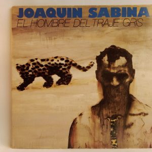 Joaquin Sabina: El Hombre Del Traje Gris, Joaquin Sabina, vinilos de Joaquin Sabina, Pop español, Pop-Rock español, Cantautor, vinilos Santiago de Chile, Tienda vinilos importados