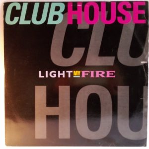 Club House: Light My Fire, Club House, vinilos de Club House, Electrónica, House, venta discos de House, vinilos de House Chile, vinilos Chile, Vinilos Providencia Santiago, vinilos discos baratos, vinilos en Oferta, vinilos baratos