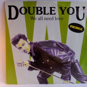 Double You: We All Need Love (Remix), Double You, vinilos de Double You, Electrónica, Euro-House, tienda de vinilos Electrónica, discos de vinilo de Euro-House Chile, vinilos Chile, Vinilos Providencia Santiago, vinilos discos baratos, vinilos en Oferta, vinilos baratos