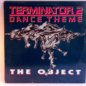 The Object: Terminator 2 Dance Theme, The Object, vinilos de The Object, vinilos Chile, Vinilos Providencia Santiago Chile, Vinilos Santiago, venta de vinilos chile, Trance, Techno, vinilos de Trance, discos de vinilo Techno, Tienda de vinilos Santiago - Chile