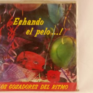 Venta vinilos online, Los Gozadores Del Ritmo: Echando El Pelo...!, Los Gozadores Del Ritmo, Guaracha, Samba, Cha-Cha, Merengue, Cumbia, Mambo, discos de vinilo chilenos, vinilos de época, vinilos Ñuoa